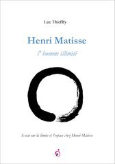 Henri Matisse, l'homme illimité