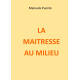 LA MAITRESSE AU MILIEU