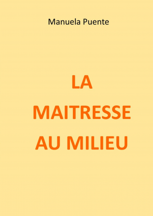 LA MAITRESSE AU MILIEU