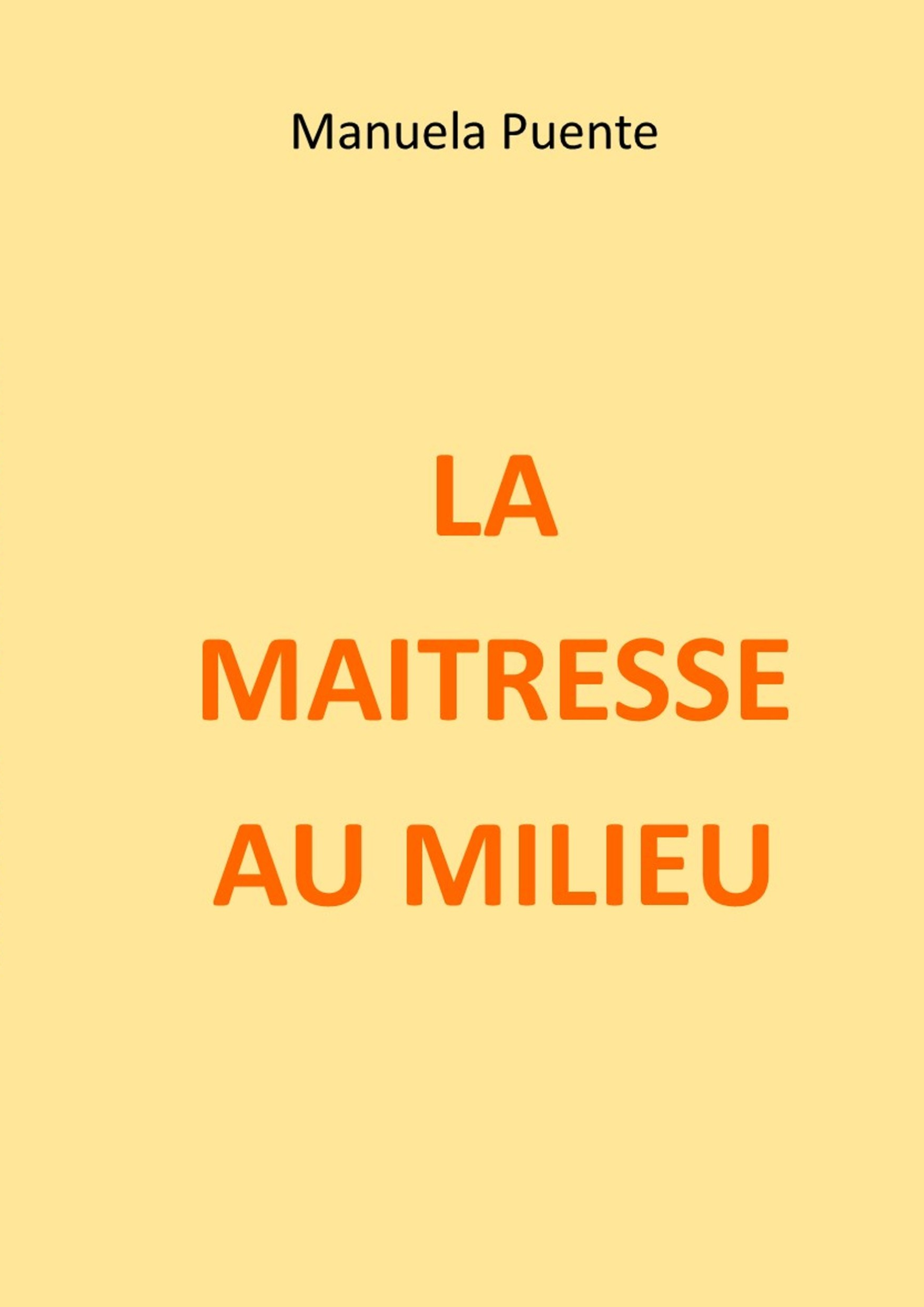 LA MAITRESSE AU MILIEU