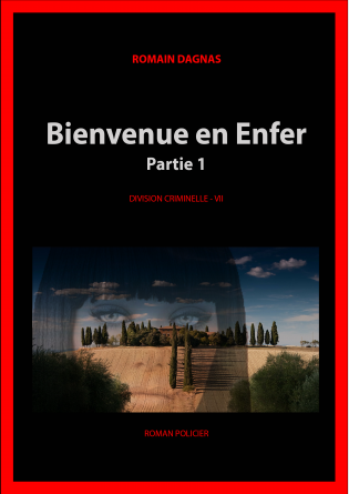 VII - BIENVENUE EN ENFER (PARTIE 1)