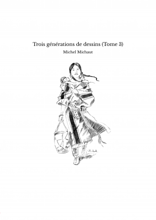 Trois générations de dessins (Tome 3)