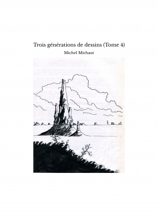 Trois générations de dessins (Tome 4)