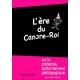 L'ère du cancre-roi