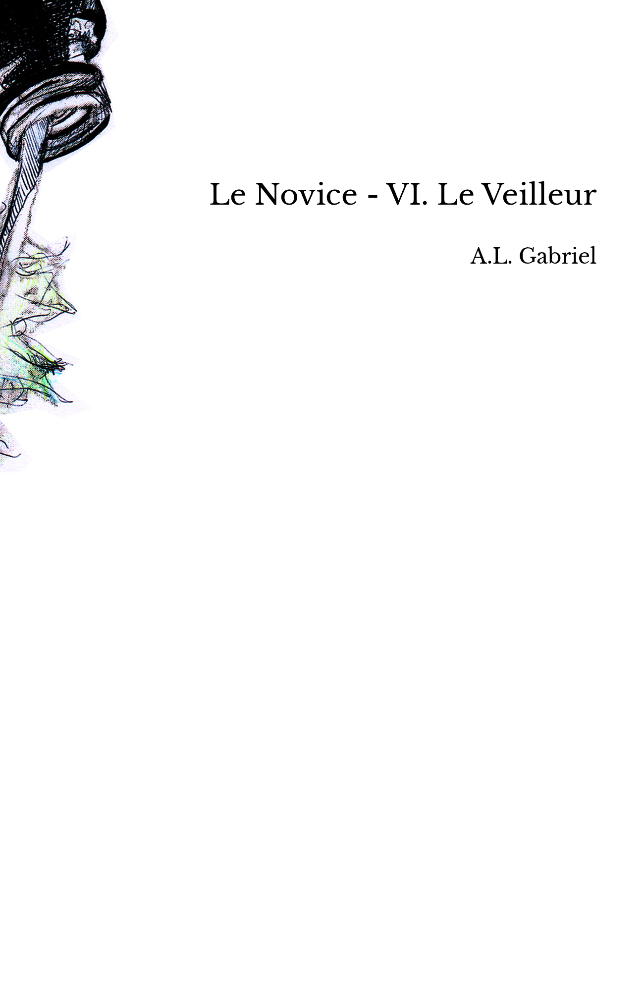 Le Novice - VI. Le Veilleur