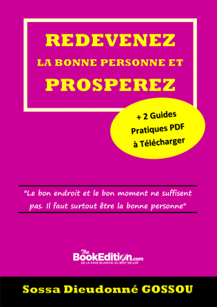 Redevenez Bonne Personne et Prospérez