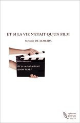 ET SI LA VIE N'ETAIT QU'UN FILM