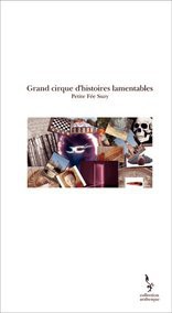 Grand cirque d'histoires lamentables