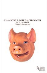 CHANSONS A BOIRE & CHANSONS PAILLARDES