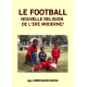 LE FOOTBALL, NOUVELLE RELIGION ...?