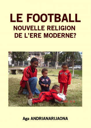 LE FOOTBALL, NOUVELLE RELIGION ...?