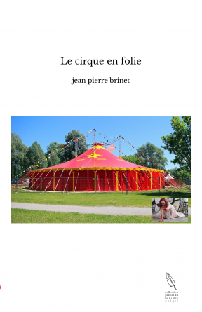 Le cirque en folie