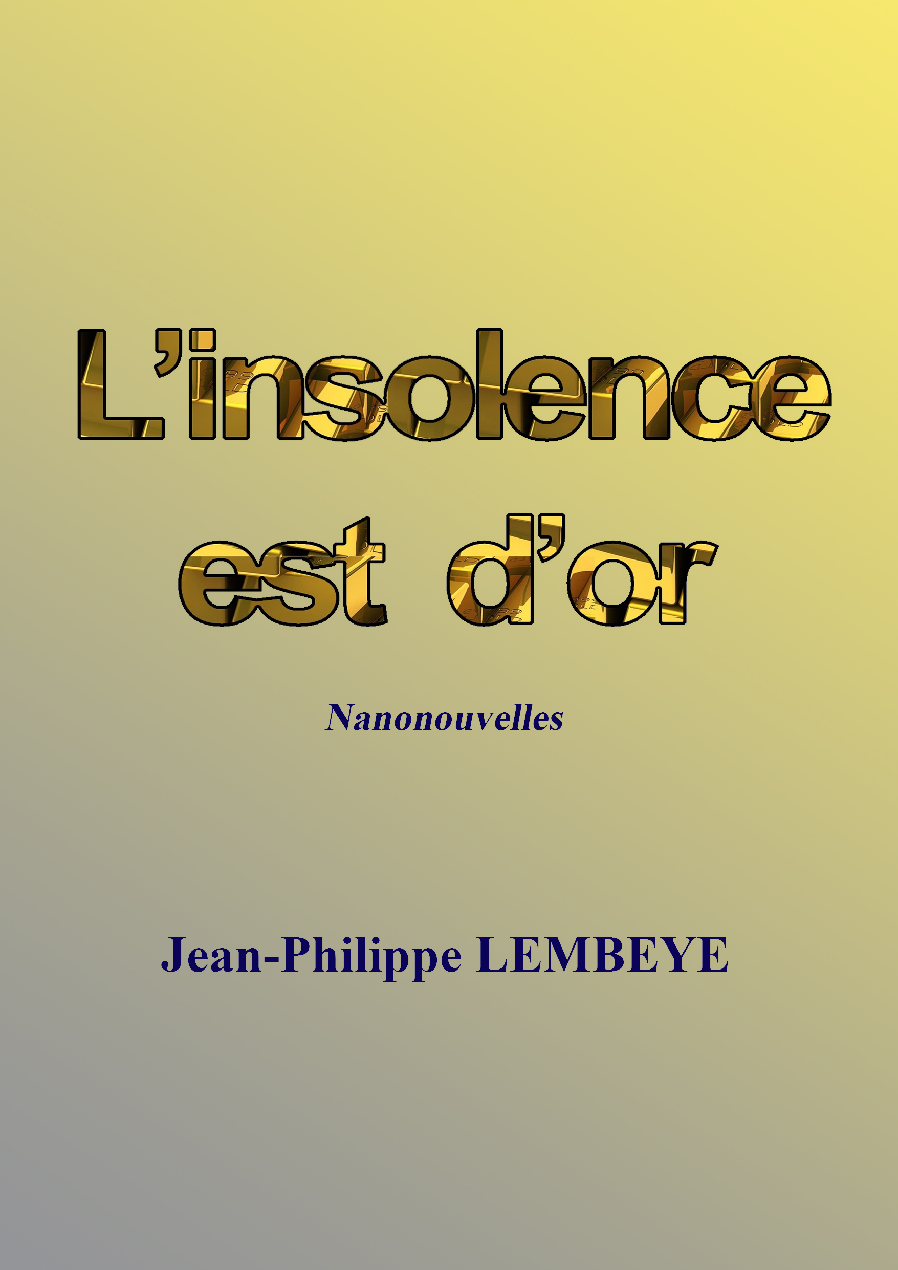 L'insolence est d'or