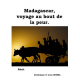 Madagascar, voyage au bout de la peur