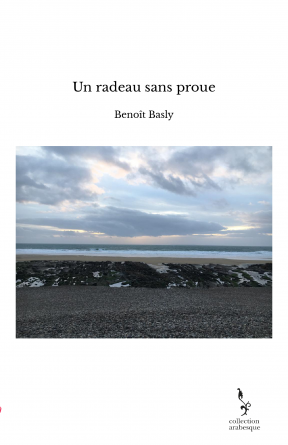 Un radeau sans proue