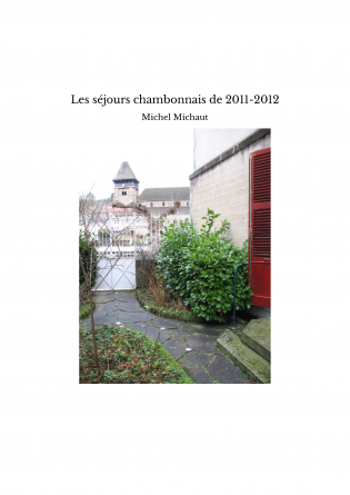 Les séjours chambonnais de 2011-2012