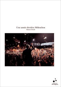 Une année derrière Mélenchon