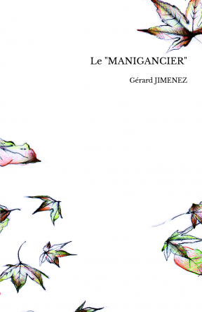 Le "MANIGANCIER"