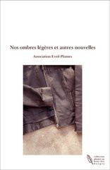 Nos ombres légères et autres nouvelles