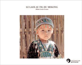 LE LAOS AU FIL DU MEKONG