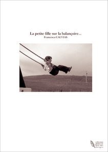 La petite fille sur la balançoire...