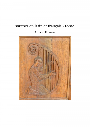 Psaumes en latin et français - tome 1