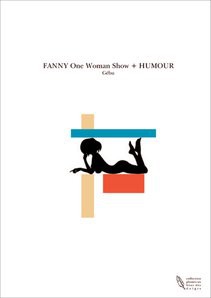FANNY One Woman Show + HUMOUR