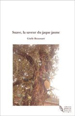 Suave, la saveur du jaque jaune