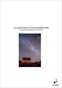 LA QUESTION EXTRATERRESTRE