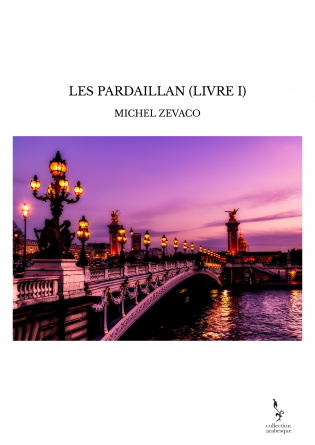 LES PARDAILLAN (LIVRE I)