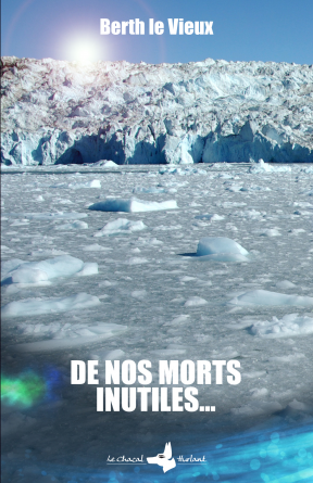 DE NOS MORTS INUTILES…