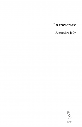 La traversée