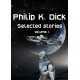 Philip K. Dick Selected Stories: vol 1