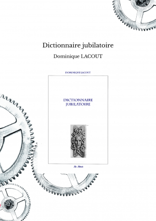 Dictionnaire jubilatoire