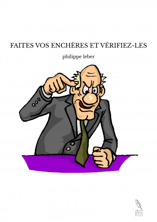  FAITES VOS ENCHÈRES ET VÉRIFIEZ-LES 