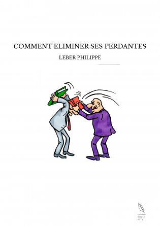 COMMENT ELIMINER SES PERDANTES