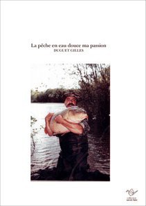 La pêche en eau douce ma passion