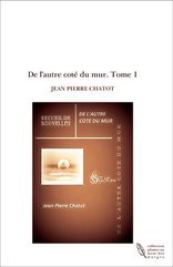 De l'autre coté du mur. Tome 1