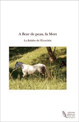 A fleur de peau, la Mort