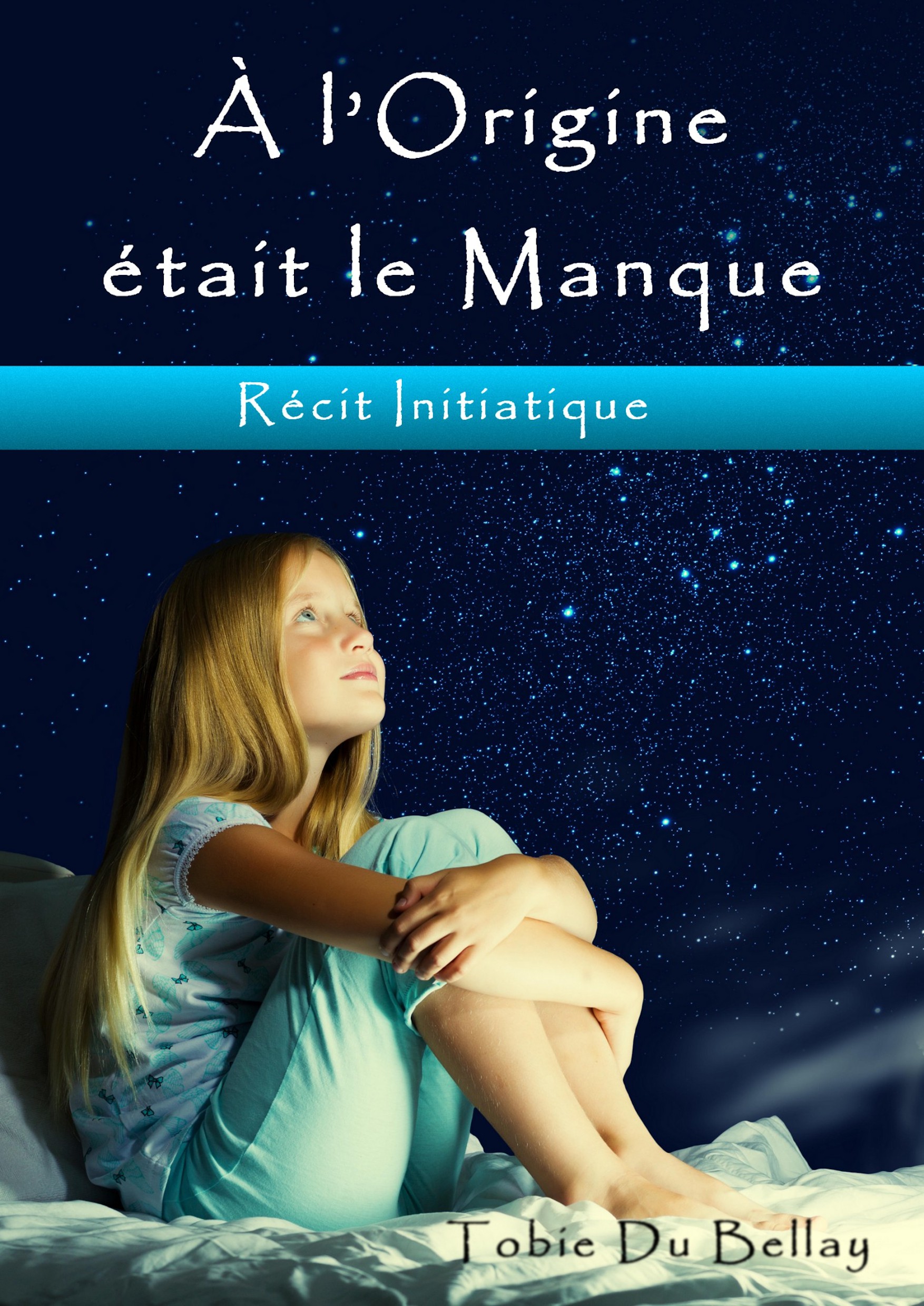 A l'Origine était le Manque