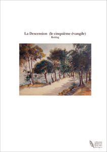 La Descension (le cinquième évangile)