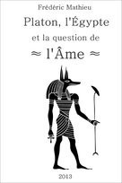 Platon, l'Egypte, la question de l'Ame