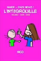 L'intégrouille 1 - 2008 et 2009