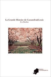 La Grande Histoire de Cassandra&Louis