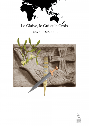 Le Glaive, le Gui et la Croix