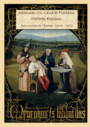 Johannes-Ivo, Laud, Floriane, espions