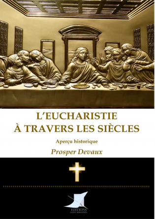 L'Eucharistie à travers les siècles 