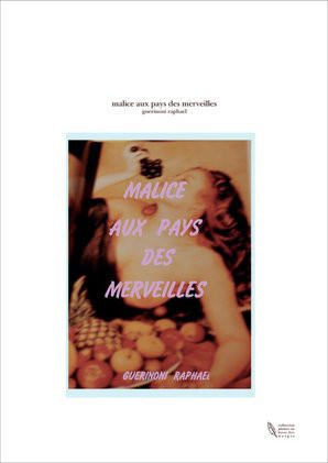 malice aux pays des merveilles