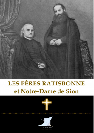 Les Pères Ratisbonne et N-D de Sion 