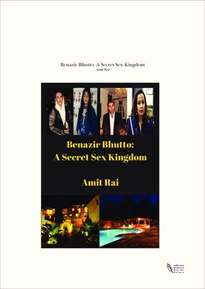 Benazir Bhutto: A Secret Sex Kingdom